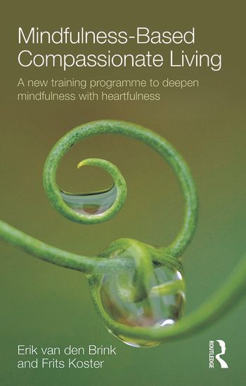 Mindfulness-Based Compassionate Living - A new training programme to deepen mindfulness with heartfulness